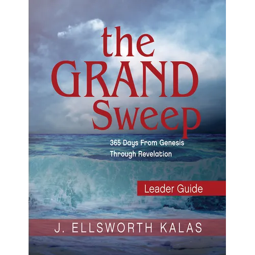 The Grand Sweep Leader Guide: 365 Days from Genesis Through Revelation - Paperback