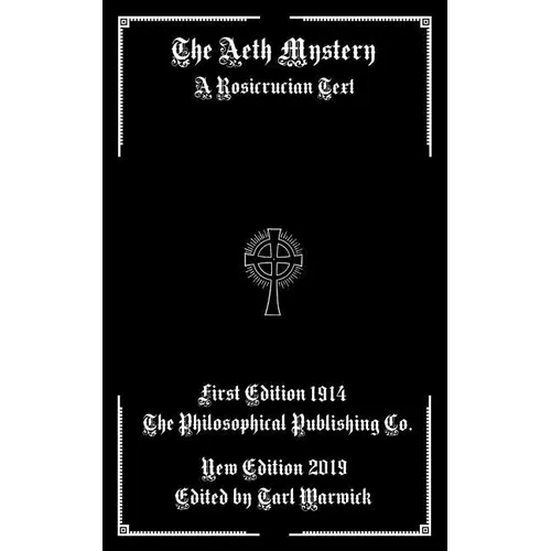 The Aeth Mystery: A Rosicrucian Text - Paperback