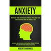 Anxiety Therapy: Dominate Your Depression, Phobias, Panic and Beat Social Anxiety With the Power of Cbt (Overcome Social Anxiety and Negative Thought - Paperback