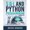 SQL AND PYthon Programming: 2 Books IN 1! - Paperback