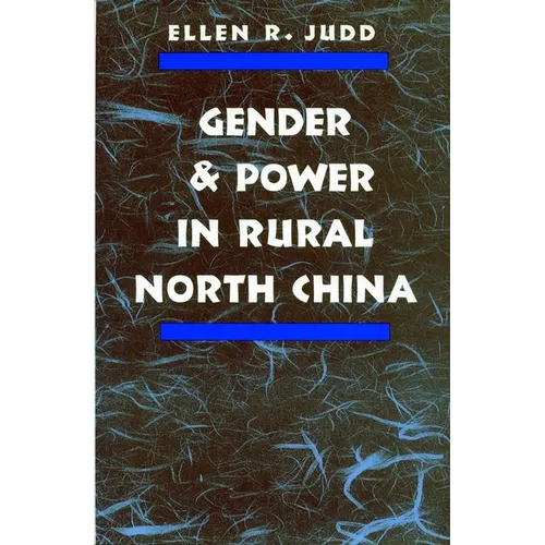 Gender and Power in Rural North China - Paperback