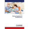 Rotary Systems in Endodontics - Paperback
