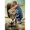 Fight For Me: The Complete Collection - Paperback
