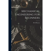 Mechanical Engineering for Beginners - Paperback