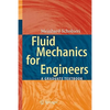 Fluid Mechanics for Engineers: A Graduate Textbook - Hardcover