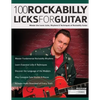 100 Rockabilly Licks For Guitar: Master the Iconic Licks, Rhythms & Techniques of Rockabilly Guitar - Paperback