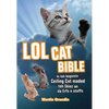 LOLcat Bible: In Teh Beginnin Ceiling Cat Maded Teh Skiez an Da Urfs N Stuffs - Paperback