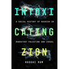 Intoxicating Zion: A Social History of Hashish in Mandatory Palestine and Israel - Paperback