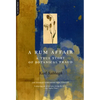 A Rum Affair: A True Story of Botanical Fraud - Paperback