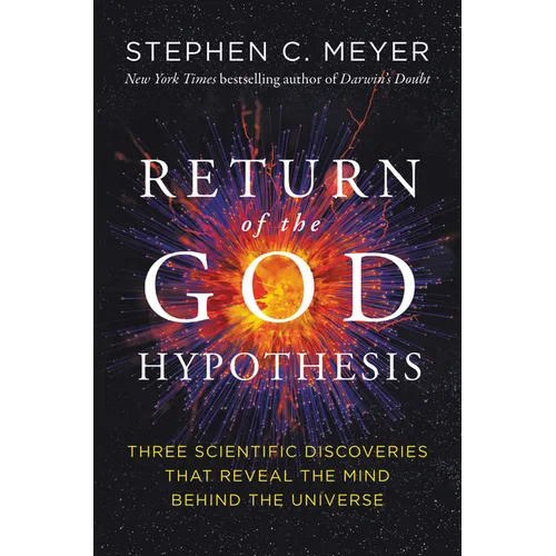 Return of the God Hypothesis: Three Scientific Discoveries That Reveal the Mind Behind the Universe - Paperback
