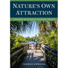 Nature's Own Attraction: A History of Florida's Roadside Springs - Paperback
