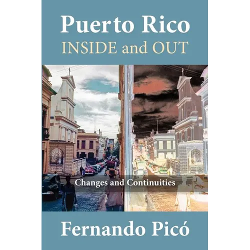 Puerto Rico Inside and Out: Changes and Continuities - Paperback