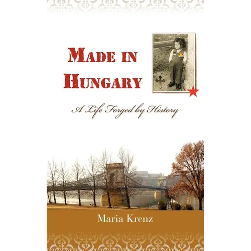 Made in Hungary: A Life Forged by History - Paperback