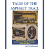 Tales Of The Asphalt Trail: A Documentary History Of East Texas Motor Freight 1934-1982 - Paperback