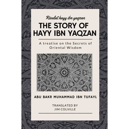 The Story of Hayy ibn Yaqzan - Risalat hayy ibn yaqzan: A treatise on the Secrets of Oriental Wisdom - Paperback