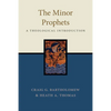 The Minor Prophets: A Theological Introduction - Paperback