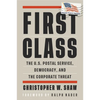 First Class: The U.S. Postal Service, Democracy, and the Corporate Threat - Paperback