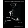 The Cat The Groomer: Feline anatomy and zoonosis, groomer qualities - Paperback