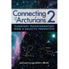 Connecting with the Arcturians 2: Planetary Transformation from a Galactic Perspective - Paperback
