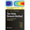 The Finite Element Method: Theory, Implementation, and Applications - Hardcover
