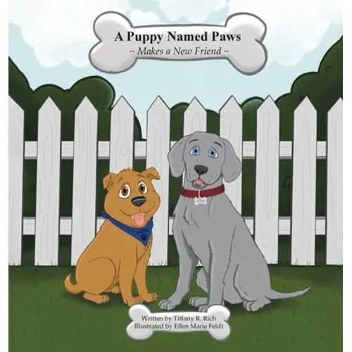 A Puppy Named Paws Makes a New Friend - Hardcover