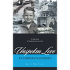 Unspoken Love: An Orphan's Journey - Hardcover