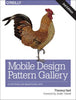 Mobile Design Pattern Gallery: Ui Patterns for Smartphone Apps - Paperback