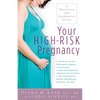 Your High-Risk Pregnancy: A Practical and Supportive Guide - Paperback