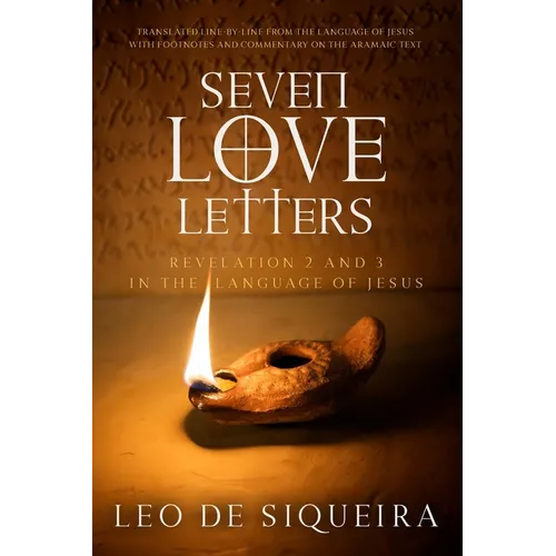 Seven Love Letters: Revelation 2 and 3 in the Language of Jesus - Paperback
