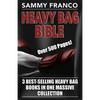 Heavy Bag Bible: 3 Best-Selling Heavy Bag Books In One Massive Collection - Paperback