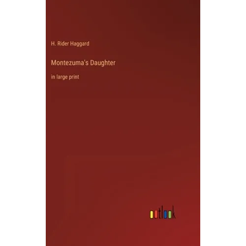 Montezuma's Daughter: in large print - Hardcover