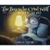The Boy Who Cried Wolf Retold by the Wolf - Hardcover