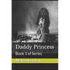 Daddy Princess: Book 1 of Series - Paperback