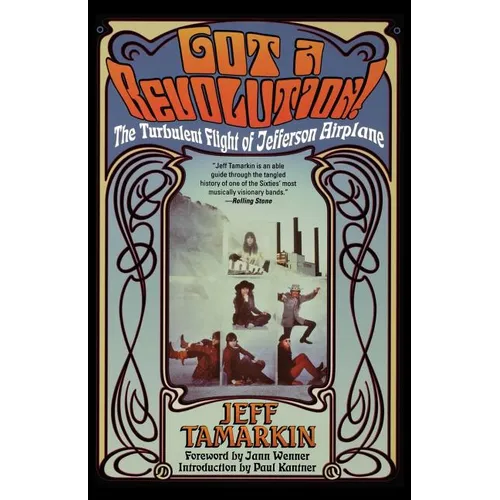 Got a Revolution!: The Turbulent Flight of Jefferson Airplane - Paperback