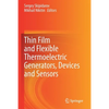Thin Film and Flexible Thermoelectric Generators, Devices and Sensors - Paperback