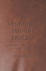 The Vegetable Tanning Process - A Collection of Historical Articles on Leather Production - Paperback