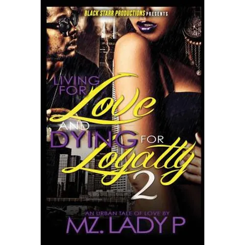Living for Love and Dying for Loyalty 2 - Paperback