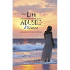 The Life and Promotion of an Abused Woman: Overcoming Obstacles with Patience - Paperback
