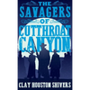 The Savagers of Cutthroat Canyon - Hardcover