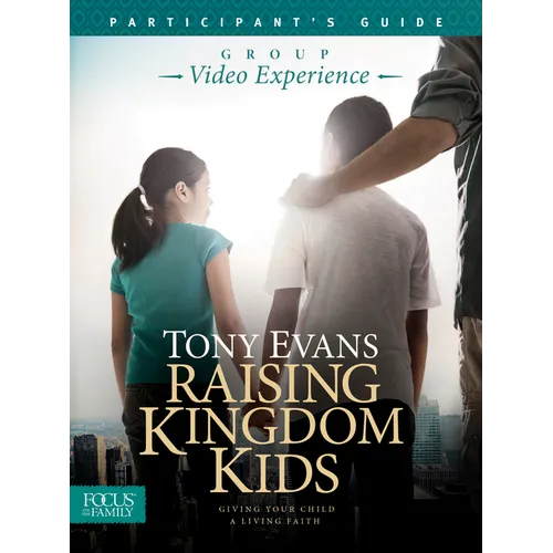Raising Kingdom Kids Participant's Guide - Paperback