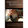 Quiet Riding: Horses and Riders Working in Harmony - Paperback