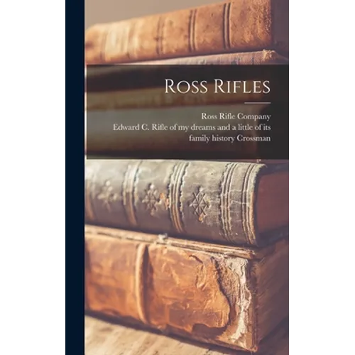 Ross Rifles - Hardcover