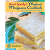 Aunt Sandy's Medical Marijuana Cookbook: Comfort Food for Body & Mind - Paperback