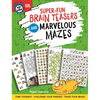 Super-Fun Brain Teasers and Marvelous Mazes: Time Yourself, Challenge Your Friends, Train Your Brain - Paperback