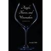 Angels, Thieves, and Winemakers (Second Edition) - Paperback