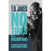No Tires El Micrófono: El Poder de Tus Palabras Puede Cambiar El Mundo - Paperback