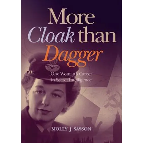 More Cloak Than Dagger: One Woman's Career in Secret Intelligence - Paperback