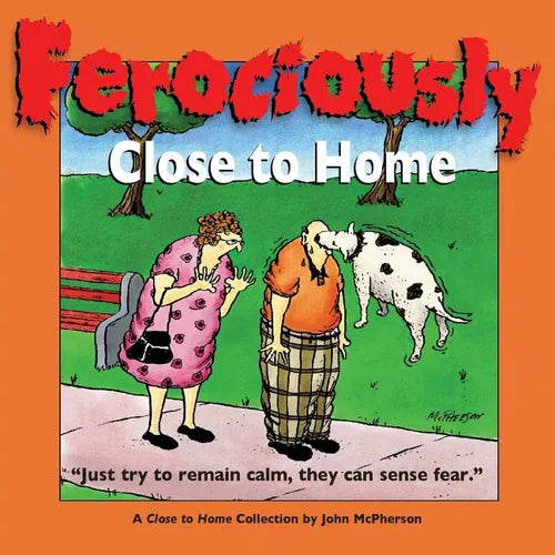 Ferociously Close to Home: A Close to Home Collection - Paperback