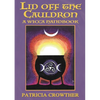 Lid Off The Cauldron: A Wicca Handbook - Paperback