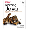 Learning Java: An Introduction to Real-World Programming with Java - Paperback